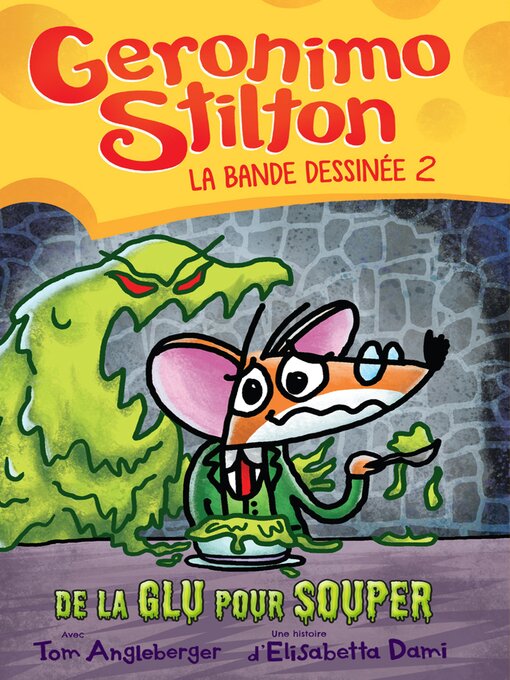 Title details for De la glu pour souper by Geronimo Stilton - Available